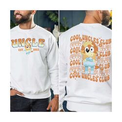 cool uncles club sweatshirt, tshirt, hoodie bluey shirt, bluey chili shirt, bluey birthday party, bluey birthday shirt,
