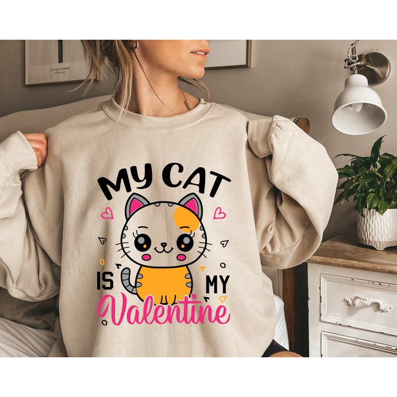Cat Valentines Sweatshirt, Valentine's Day Cat Sweatshirt, My Cat Is My Valentine, Cat Mom Gift for Cat Lover Valentines Day Sweatshirt.jpg