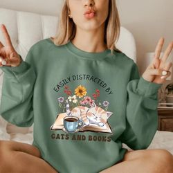 easily distracted by cats and books sweatshirt, bookish gift, funny sayings hoodie, cat lover gift, book lover gift, val
