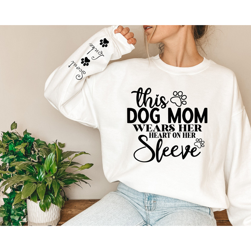This Dog Mom Wears Her Heart On Her Sleeve, Sweatshirt with Pet Name on Sleeve, Custom Neck Sleeve Design, Fur Mama, Dog Mom Shirt, Cat Mama.jpg
