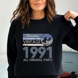 vintage january 1991 sweatshirt, custom birth month, gift for her, sentimental gift idea, valentines day, perfect mother