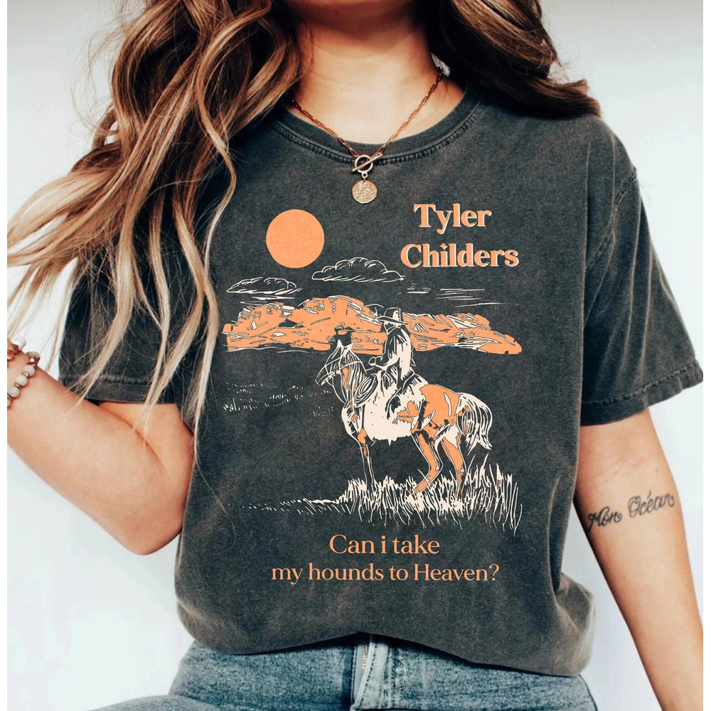 Can I Take My Hounds to Heaven Album, Childers shirt, 90s Tyler Tyler Album 2023 Shirt.jpg