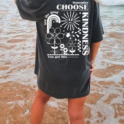 choose kindness oversized vintage t-shirt, kindness is cool shirt, comfort colors tshirt