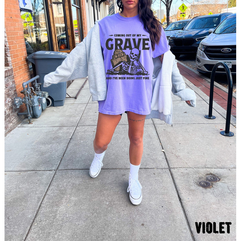 Coming Out My Grave And Ive Been Doing Just Fine Oversized Tee, Comfort Colors, Skeleton Shirt 2.jpg