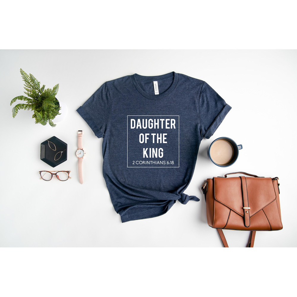 Daughter Of The King Shirt, Jesus Is King Shirt, Christian Shirts.jpg