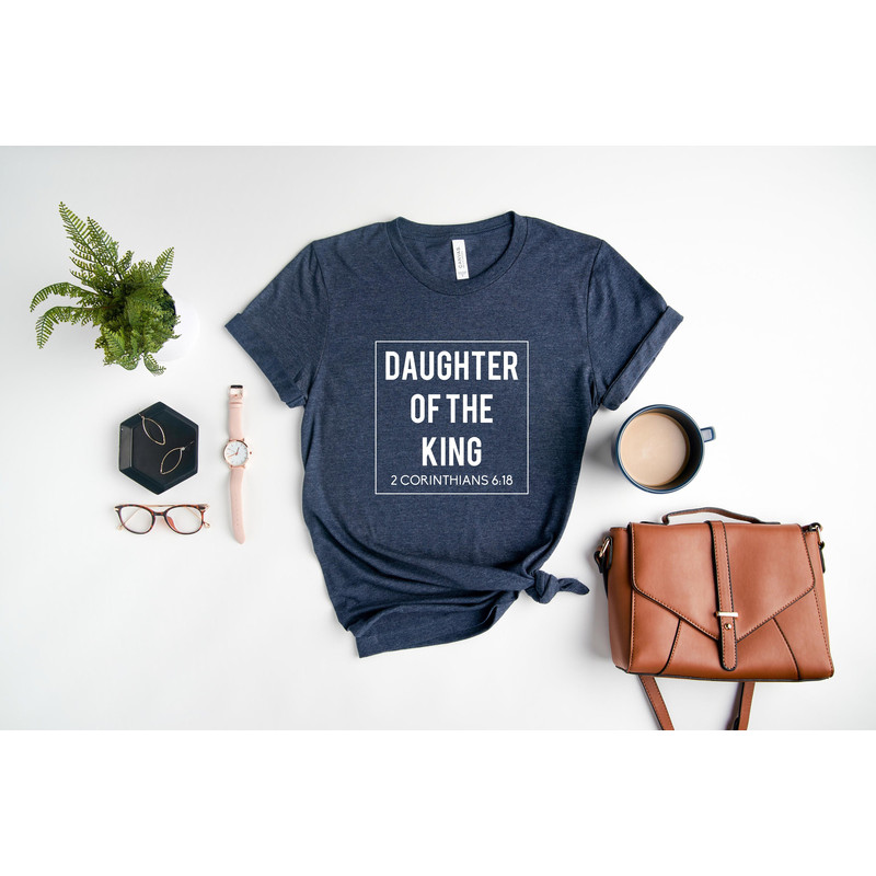 Daughter Of The King Shirt, Jesus Is King Shirt, Christian Shirts.jpg