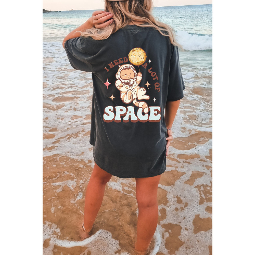 I Need a Lot of Space Oversized TShirt, Comfort Colors Tshirt, Cat Shirt.jpg