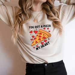 valentines sweatshirt, you got a pizza my heart sweater, valentines day, girls valentines, valentines couple, valentines
