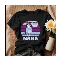 hang on i will just get my nana shirt, tshirt.jpg