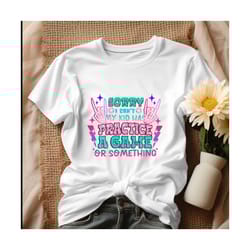 sorry i cant my kid has practice a game shirt.jpg