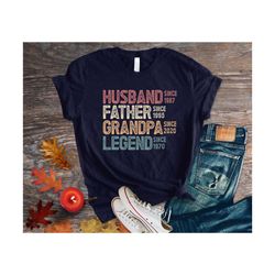 husband father grandpa legend, personalized dad grandpa shirt, father's day shirt, grandfather custom dates, funny dad b