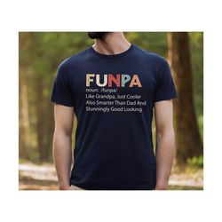 funpa definition shirt, funny grandpa shirt, funny papa shirt, grandpa gift shirt, papa gifts tee, grandfathers shirt,fa