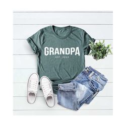 grandpa est 2023 shirt, grandpa shirt, new grandpa shirt, gift for grandpa, father's day gift, pregnancy announcement, p