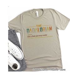 dadalorian shirt, noun like a dad, just way mightier, funny star wars shirt for dad, father's day gift, disney star wars