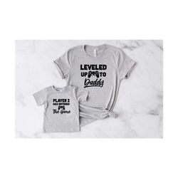 leveled up shirt dad and son matching shirts new dad shirt dad shirt daddy shirt father's day shirt gift for dad gift fo