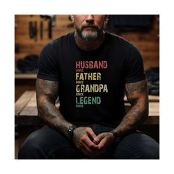 husband father grandpa legend shirt, grandfather custom dates, funny dad birthday gift for men, personalized dad grandpa