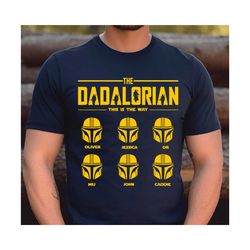 personalized the dadalorian this is the way shirt, custom dad kids name shirt, best dad shirt, great grandpa shirt.jpg