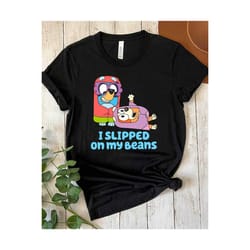 i slipped on my beans sweatshirt, tshirt, hoodie , bluey shirt, bluey chili shirt, bluey birthday party, bluey birthday