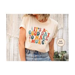 it's a good day to make music shirt, music lover shirt, gift for teacher, musician shirt, music tee, gift for music love