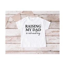 funny daddy toddler shirt,funny gift for new dad,daddy to be,fathers day gift,dad life,gift from daughter son,raising my