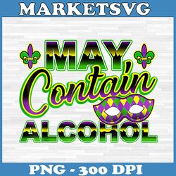 may contain alcohol png, may contain alcohol mardi gras png, funny mardi gras, mardi gras funny alcohol drinking new