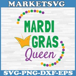 mardi gras queen svg, funny mardi gras carnival svg png, mardi gras queen svg, fat tuesday carnival svg