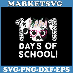 101 days of school svg, 101 days of school dalmatian svg, school svg, cricut, svg files, file for cricut, for silhouette