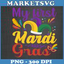 my first mardi gras png, my first mardi gras, mardi gras design png, my first mardi gras shirt, mardi gras print