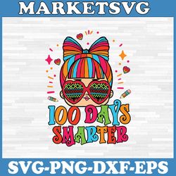 100 days smarter girls messy bun hair 100th day of school svg, 100 days smarter svg, 100 days of school svg