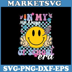 in my 100 days of school era smile face svg, retro groovy 100th day teacher svg, smile face 100 days of school