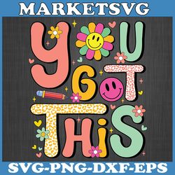 you got this testing day groovy motivational teacher student svg, you got this svg, teacher student test day svg