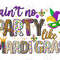 Ain't no party like Mardi Gras png sublimation design download,Mardi Gras png, Mardi Gras party png,western Mardi Gras png,.jpg