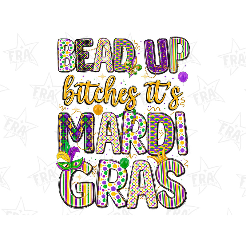 Bead Up Bitches It's Mardi Gras Png, Sublimation Design Download, Happy Mardi Gras Png, Western Mardi Gras Png, Sublimate Designs Download.jpg