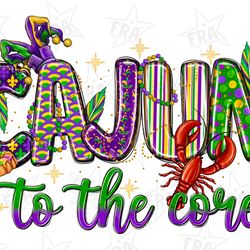 cajun to the core mardi gras png sublimation design download, happy mardi gras png, mardi gras carnival png, sublimate d