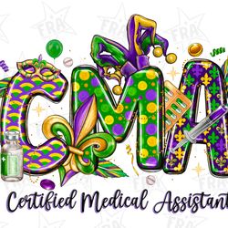 cma mardi gras certified medical assistant png sublimation design download, mardi gras png, mardi gras nurse png, sublim