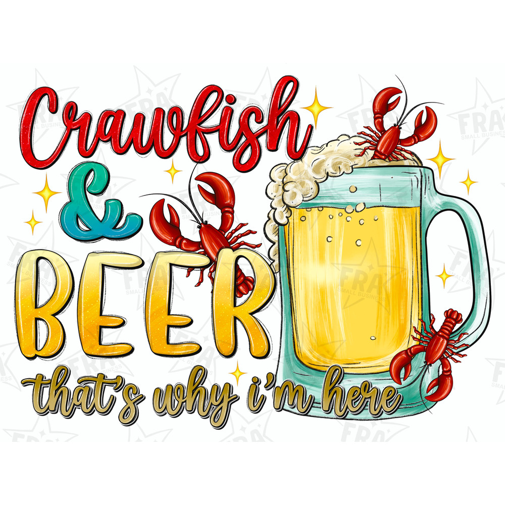 Crawfish and Beer that's why i'm here png sublimation design download, Mardi Gras png, Mardi Gras Carnaval png,Crawfish png,designs download.jpg