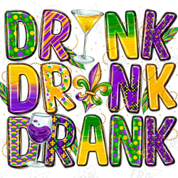 drink drunk drank png sublimation design download, happy mardi gras png, mardi gras carnival png, sublimate designs down