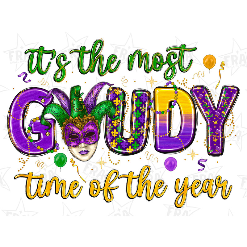 It's the most gaudy time of the year png sublimation design download, Mardi Gras png, western Mardi Gras png, sublimate designs download.jpg