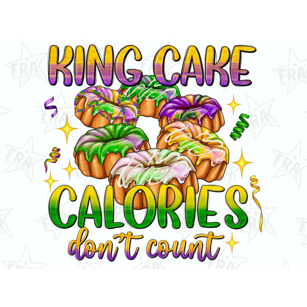 King Cake Calories Don't Count Mardi Gras Png Sublimation Design, Mardi Gras Png, King Cake Png, Mardi Gras Carnival Png, Digital Download.jpg