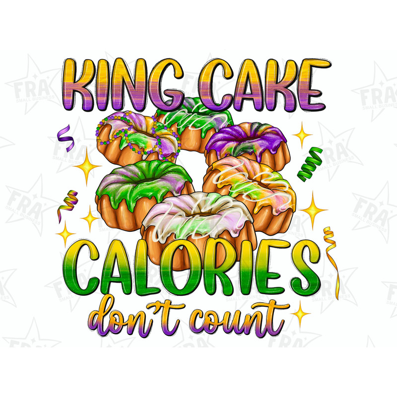 King Cake Calories Don't Count Mardi Gras Png Sublimation Design, Mardi Gras Png, King Cake Png, Mardi Gras Carnival Png, Digital Download.jpg