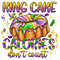 King Cake Calories Don't Count Mardi Gras Png Sublimation Design, Mardi Gras Png, King Cake Png, Mardi Gras Carnival Png, Digital Download 1.jpg