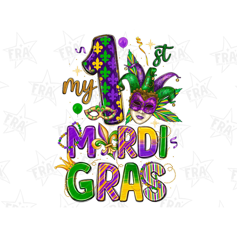 My 1 st mardi gras png sublimation design download, mardi gras png, happy mardi gras png, sublimate designs download.jpg