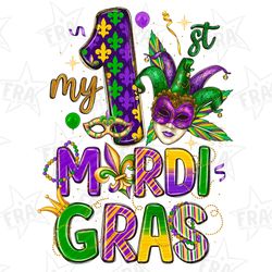 my 1 st mardi gras png sublimation design download, mardi gras png, happy mardi gras png, sublimate designs download