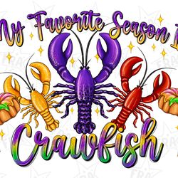 my favorite season is crawfish png,western crawfish png sublimation design download, crawfish png, crawfish png design,
