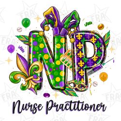 np nurse practitioner mardi gras nurse png, sublimation design download, nurse life png, nursing png, happy mardi grass