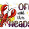Off with their heads crawfish png sublimation design download, Mardi Gras Carnaval png, crawfish season png, sublimate designs download.jpg