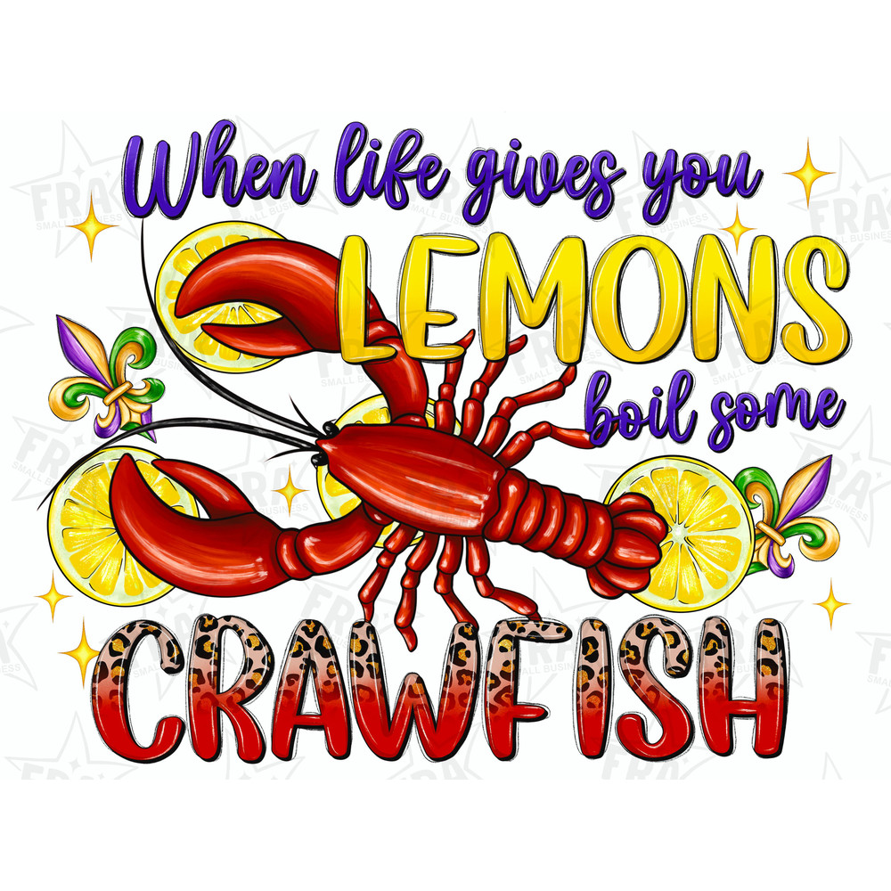 When life gives you lemons boil some crawfish png sublimation design download, Happy Mardi Gras png, Crawfish png,sublimate designs download.jpg