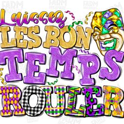 laissez les bon temps rouler png rainbow sublimation design download, mardi gras png, mardi gras png design, sublimate d