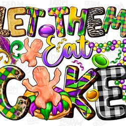 let them eat cake png sublimation design download, happy mardi gras png, mardi gras king cake png, sublimate designs dow