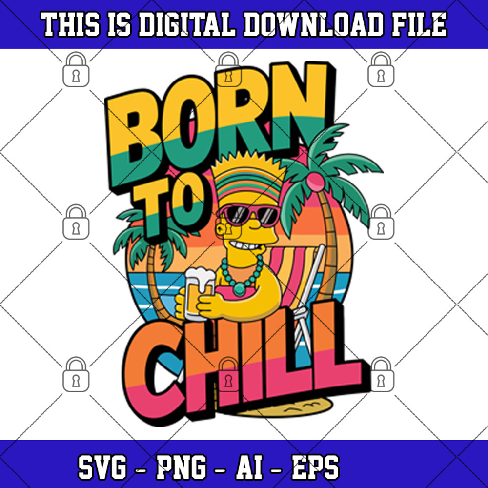 BORN TO CHILL SVG TShirt Mug SVG TShirt Sublimation Design Instant Digital Download SVG 2